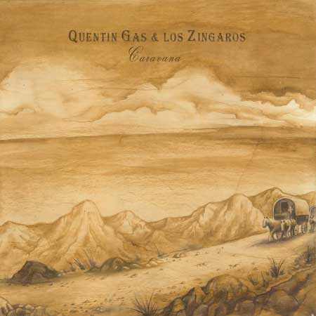 Quentin Gas and Los Zíngaros : Caravana